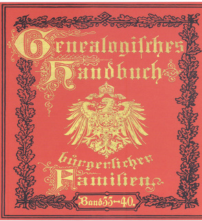 Deutsches Geschlechterbuch – CD-ROM. Genealogisches Handbuch bürgerlicher Familien / Genealogisches Handbuch bürgerlicher Familien Bände 33-40 von C. A. Starke Verlag