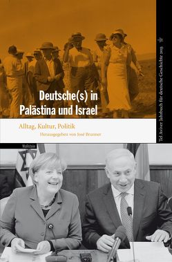 Deutsche(s) in Palästina und Israel von Brunner,  José