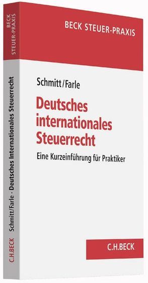 Deutsches internationales Steuerrecht von Farle,  Valentina, Schmitt,  Rainer