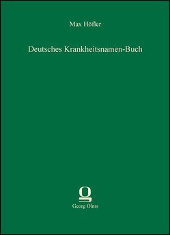 Deutsches Krankheitsnamen-Buch von Höfler,  Max