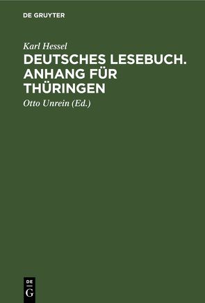 Deutsches Lesebuch. Anhang für Thüringen von Hessel,  Karl, Unrein,  Otto