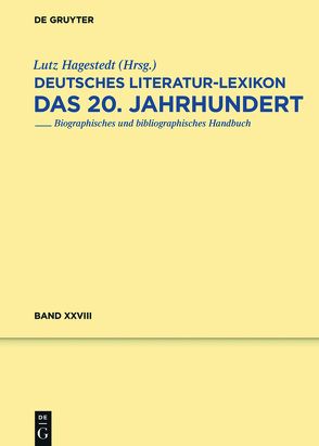 Deutsches Literatur-Lexikon. Das 20. Jahrhundert / Kipper – Klieneberger-Nobel von Hagestedt,  Lutz, Kosch,  Wilhelm