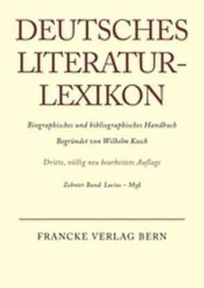 Deutsches Literatur-Lexikon / Lucius – Myss von Achnitz,  Wolfgang, Hagestedt,  Lutz, Kosch,  Wilhelm, Müller,  Mario, Ort,  Claus-Michael, Sdzuj,  Reimund B.