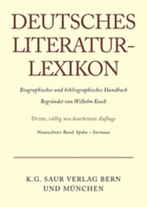 Deutsches Literatur-Lexikon / Spohn – Sternaux von Achnitz,  Wolfgang, Hagestedt,  Lutz, Kosch,  Wilhelm, Müller,  Mario, Ort,  Claus-Michael, Sdzuj,  Reimund B.