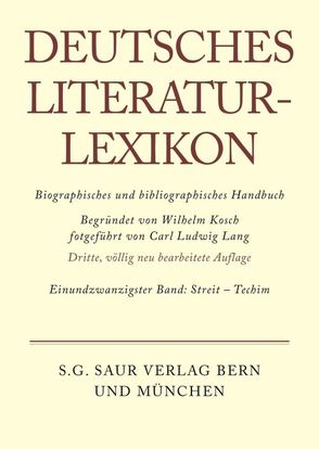 Deutsches Literatur-Lexikon / Streit – Techim von Achnitz,  Wolfgang, Hagestedt,  Lutz, Kosch,  Wilhelm, Müller,  Mario, Ort,  Claus-Michael, Sdzuj,  Reimund B.