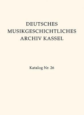 Deutsches Musikgeschichtliches Archiv. Katalog der Filmsammlung / Bd V / Quellen zur deutschen Musikgeschichte des 16. bis frühen 19. Jahrhunderts in Mikrofilmaufnahmen von Birkendorf,  Rainer, Kindermann,  Jürgen