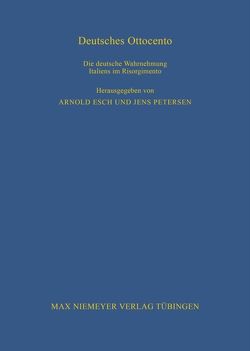 Deutsches Ottocento von Esch,  Arnold, Petersen,  Jens