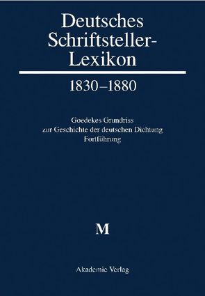 Deutsches Schriftsteller-Lexikon 1830–1880 / M von Jacob,  Herbert, Jacob,  Marianne, Lindenberg,  Thomas, Raabe,  Paul