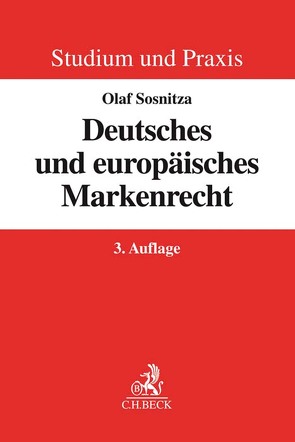 Deutsches und europäisches Markenrecht von Sosnitza,  Olaf