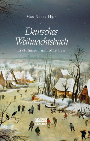 Deutsches Weihnachtsbuch von Necke,  Max