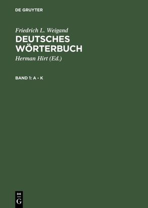 Deutsches Wörterbuch von Hirt,  Herman, Weigand,  Friedrich L.