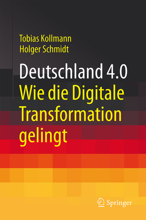 Deutschland 4.0 von Kollmann,  Tobias, Schmidt,  Holger