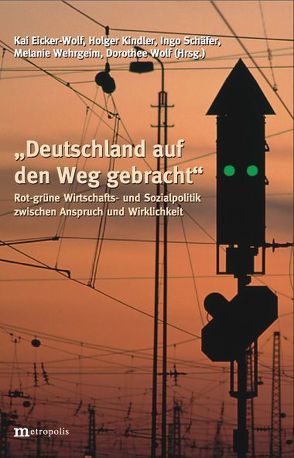 Deutschland auf den Weg gebracht von Eicker-Wolf,  Kai, Kindler,  Holger, Schäfer,  Ingo, Wehrheim,  Melanie, Wolf,  Dorothee