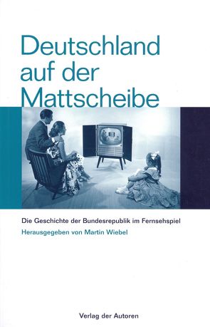 Deutschland auf der Mattscheibe von Wiebel,  Martin