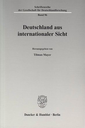 Deutschland aus internationaler Sicht. von Mayer,  Tilman