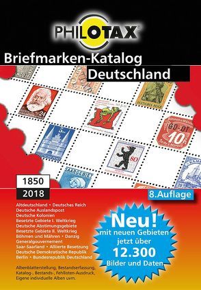 Deutschland Briefmarkenkatalog 1849 – 2018 8. Auflage von PHILOTAX GmbH