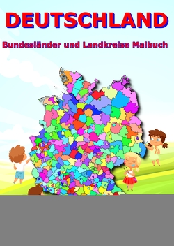 Deutschland Bundesländer und Landkreise Malbuch von Baciu,  M&M