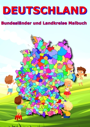 Deutschland Bundesländer und Landkreise Malbuch von Baciu,  M&M