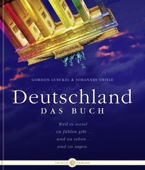 Deutschland. Das Buch von Lueckel,  Gordon, Thiele,  Johannes