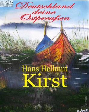 Deutschland deine Ostpreußen von Kirst,  Hans Hellmut