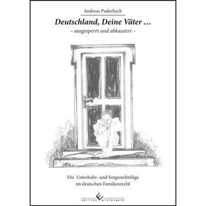 Deutschland, Deine Väter… – ausgesperrt und abkassiert – von Puderbach,  Andreas
