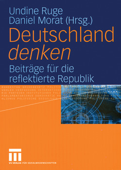 Deutschland denken von Morat,  Daniel, Ruge,  Undine