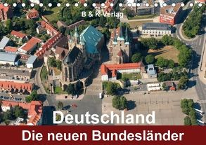 Deutschland – Die neuen Bundesländer (Tischkalender 2018 DIN A5 quer) von & Kalenderverlag Monika Müller,  Bild-