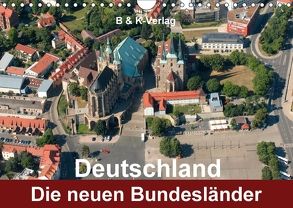 Deutschland – Die neuen Bundesländer (Wandkalender 2018 DIN A4 quer) von & Kalenderverlag Monika Müller,  Bild-