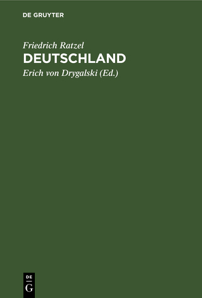 Deutschland von Drygalski,  Erich von, Ratzel,  Friedrich