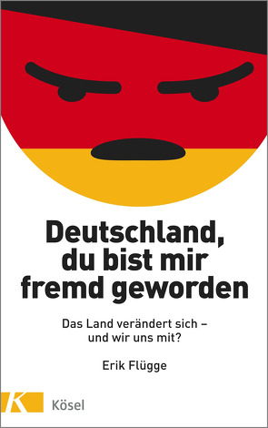 Deutschland, du bist mir fremd geworden von Flügge,  Erik