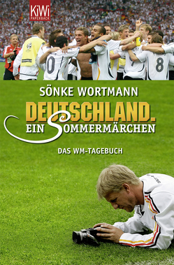 Deutschland. Ein Sommermärchen von Biermann,  Christoph, Wortmann,  Sönke