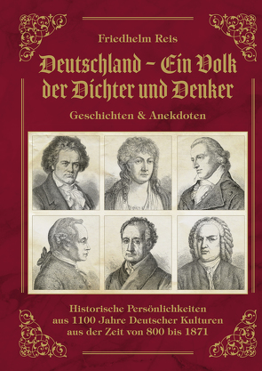 Deutschland, ein Volk der Dichter und Denker, Geschichten & Anekdoten von Reis,  Friedhelm