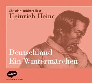 Deutschland. Ein Wintermärchen von Brückner,  Christian, Heine,  Heinrich