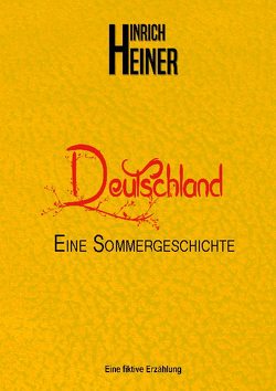 Deutschland eine Sommergeschichte von Heiner,  Hinrich