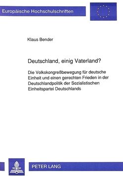 Deutschland, einig Vaterland? von Bender,  Klaus