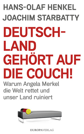 Deutschland gehört auf die Couch von Henkel,  Hans-Olaf, Starbatty,  Joachim