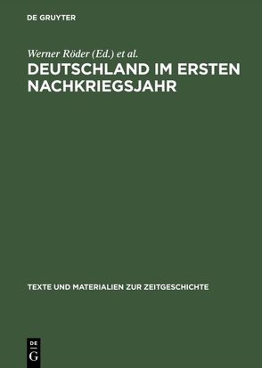 Deutschland im ersten Nachkriegsjahr von Dann,  Otto, Röder,  Werner, Rüther,  Martin, Schütz,  Uwe, Weisz,  Christoph