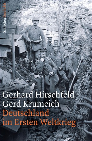 Deutschland im Ersten Weltkrieg von Hirschfeld,  Gerhard, Krumeich,  Gerd