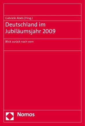 Deutschland im Jubiläumsjahr 2009 von Abels,  Gabriele