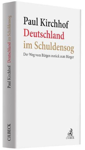 Deutschland im Schuldensog von Kirchhof,  Paul