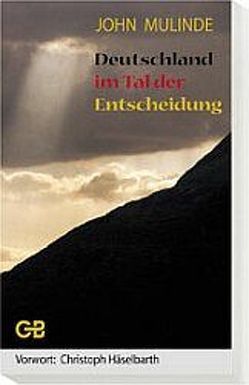 Deutschland im Tal der Entscheidung von Mulinde,  John