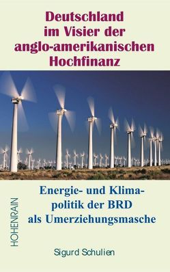 Deutschland im Visir der anglo-amerikanischen Hochfinanz von Schulien,  Sigurd