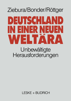 Deutschland in einer neuen Weltära von Michael,  Bonder, Röttger,  Bernd, Ziebura,  Gilbert