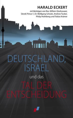 Deutschland, Israel und das Tal der Entscheidung von Eckert,  Harald