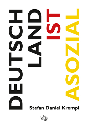 Deutschland ist asozial von Krempl,  Stefan Daniel