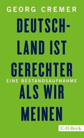 Deutschland ist gerechter, als wir meinen von Cremer,  Georg