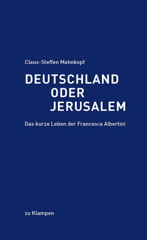 Deutschland oder Jerusalem von Mahnkopf,  Claus-Steffen