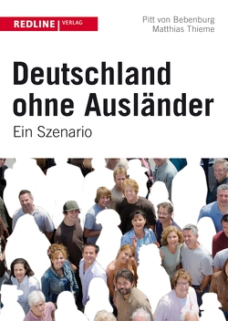 Deutschland ohne Ausländer von Bebenburg,  Pitt, Thieme,  Matthias