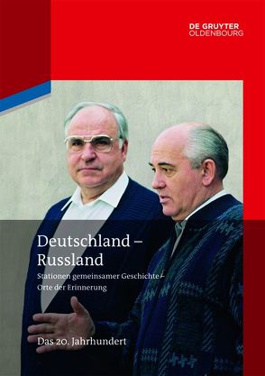 Deutschland – Russland / Das 20. Jahrhundert von Altrichter,  Helmut, Ischtschenko,  Viktor