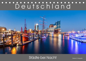 Deutschland Städte bei Nacht (Tischkalender 2023 DIN A5 quer) von Dieterich,  Werner